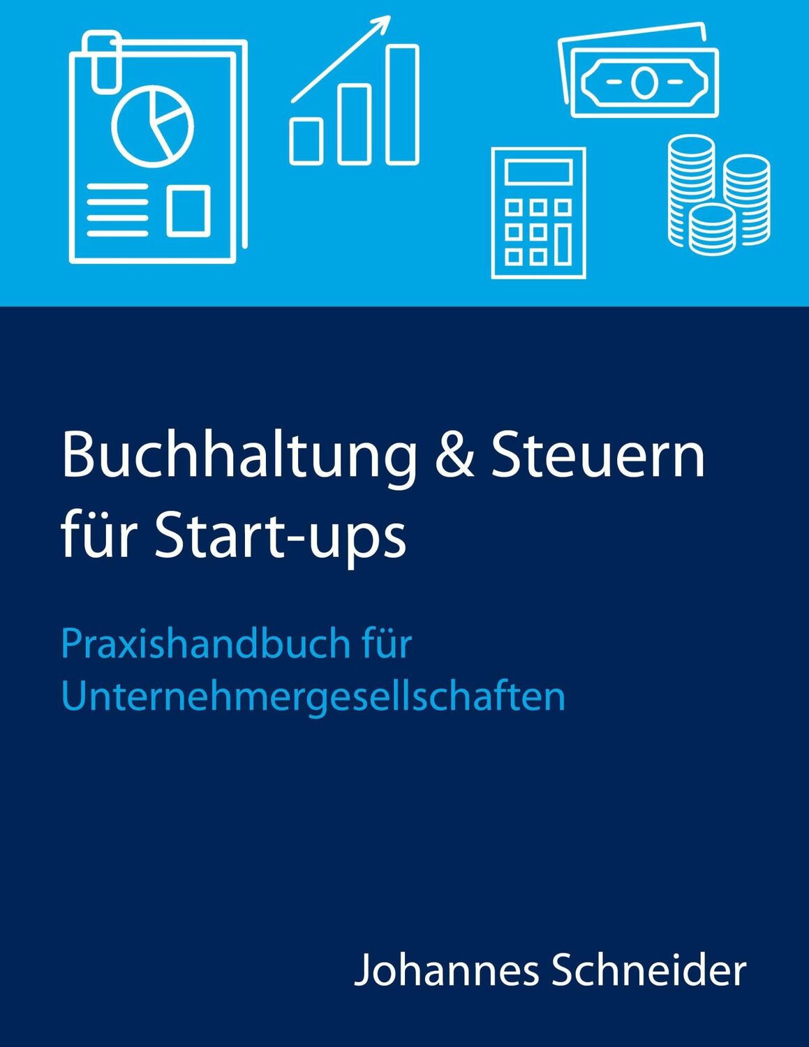 Cover: 9783749433858 | Buchhaltung &amp; Steuern für Start-ups | Johannes Schneider | Taschenbuch