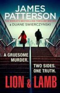 Cover: 9781529136555 | Lion &amp; Lamb | A gruesome murder. Two sides. One truth. | Patterson