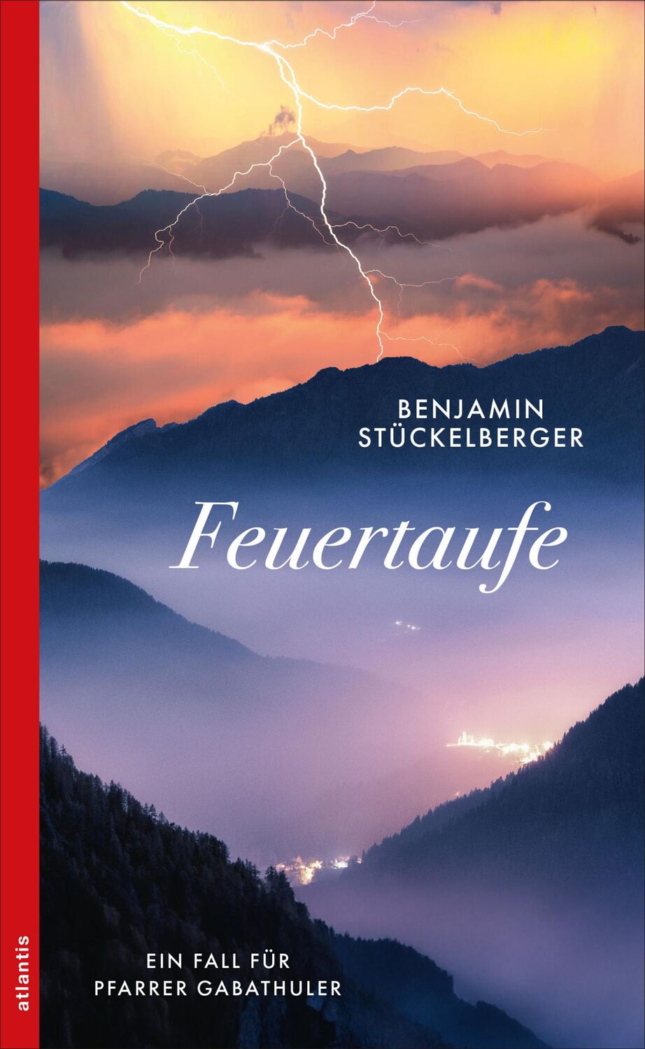 Cover: 9783715255255 | Feuertaufe | Ein Fall für Pfarrer Gabathuler | Benjamin Stückelberger