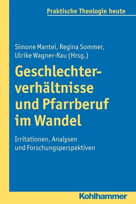 Cover: 9783170229570 | Geschlechterverhältnisse und Pfarrberuf im Wandel | Simone Mantei