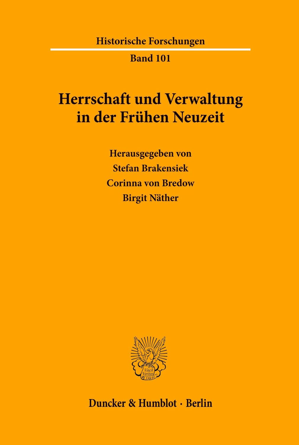 Cover: 9783428141500 | Herrschaft und Verwaltung in der Frühen Neuzeit. | Brakensiek (u. a.)