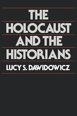 Cover: 9780674405677 | HOLOCAUST &amp; THE HISTORIANS REV | Lucy S. Dawidowicz | Taschenbuch