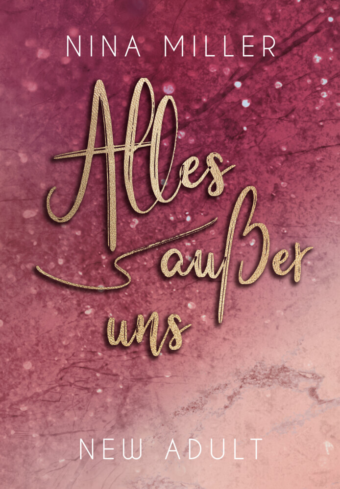 Cover: 9783985952601 | Alles außer uns | Nina Miller | Taschenbuch | 362 S. | Deutsch | 2022