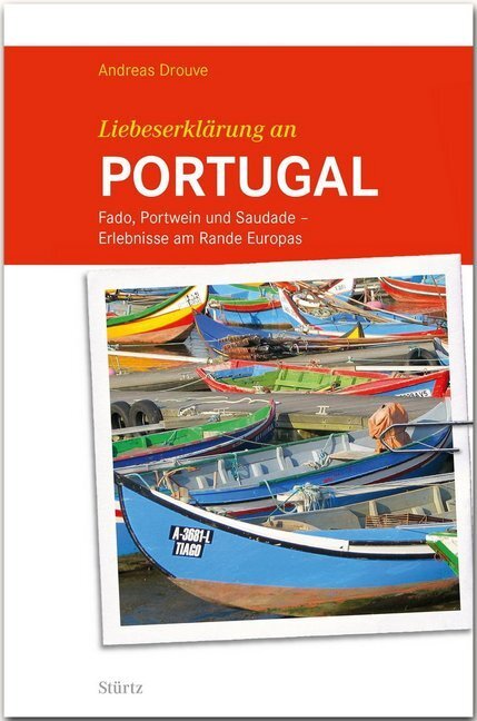 Cover: 9783800347605 | Liebeserklärung an PORTUGAL | Andreas Drouve | Taschenbuch | 224 S.