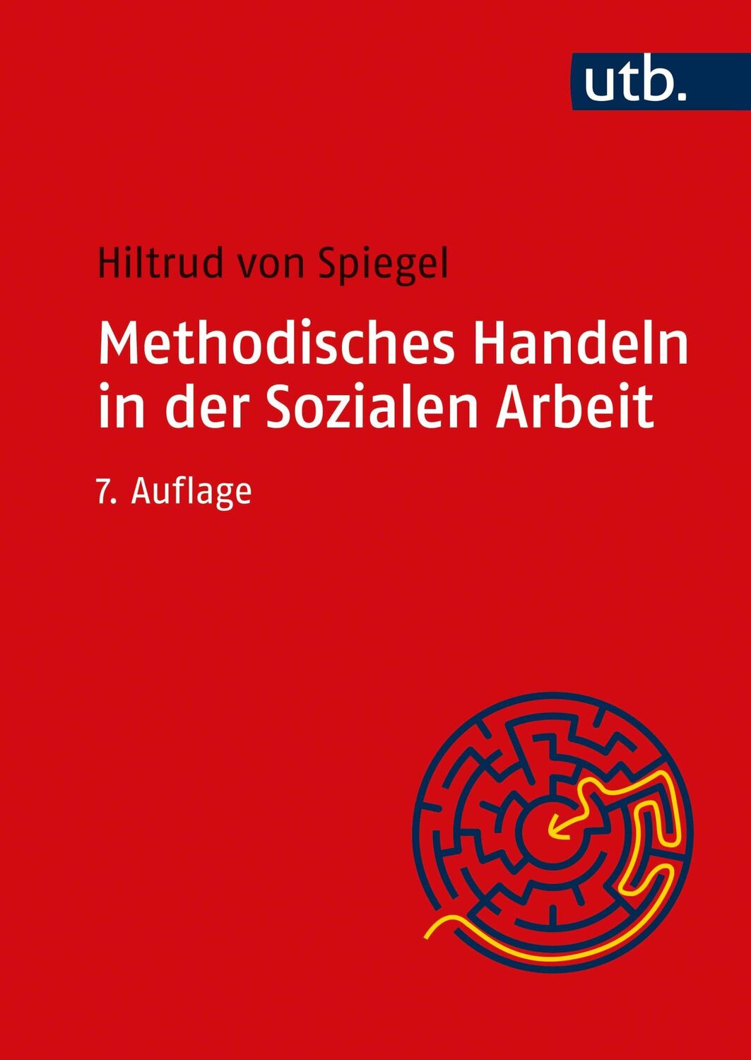 Cover: 9783825287986 | Methodisches Handeln in der Sozialen Arbeit | Hiltrud von Spiegel