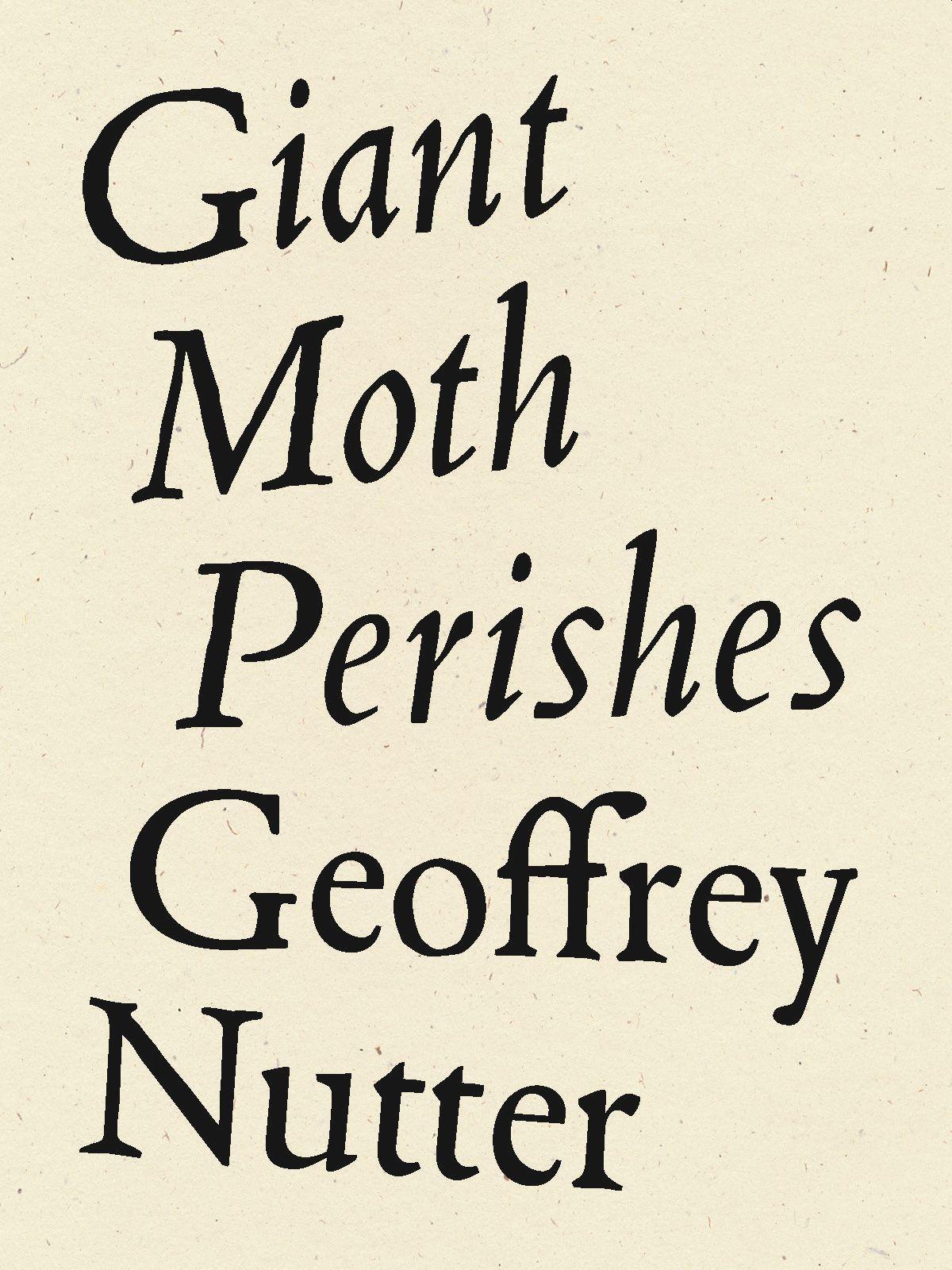 Cover: 9781950268191 | Giant Moth Perishes | Geoffrey Nutter | Taschenbuch | Englisch | 2021