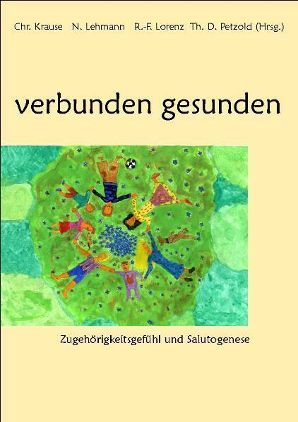 Cover: 9783981201208 | verbunden gesunden | Zugehörigkeitsgefühl und Salutogenese | Buch