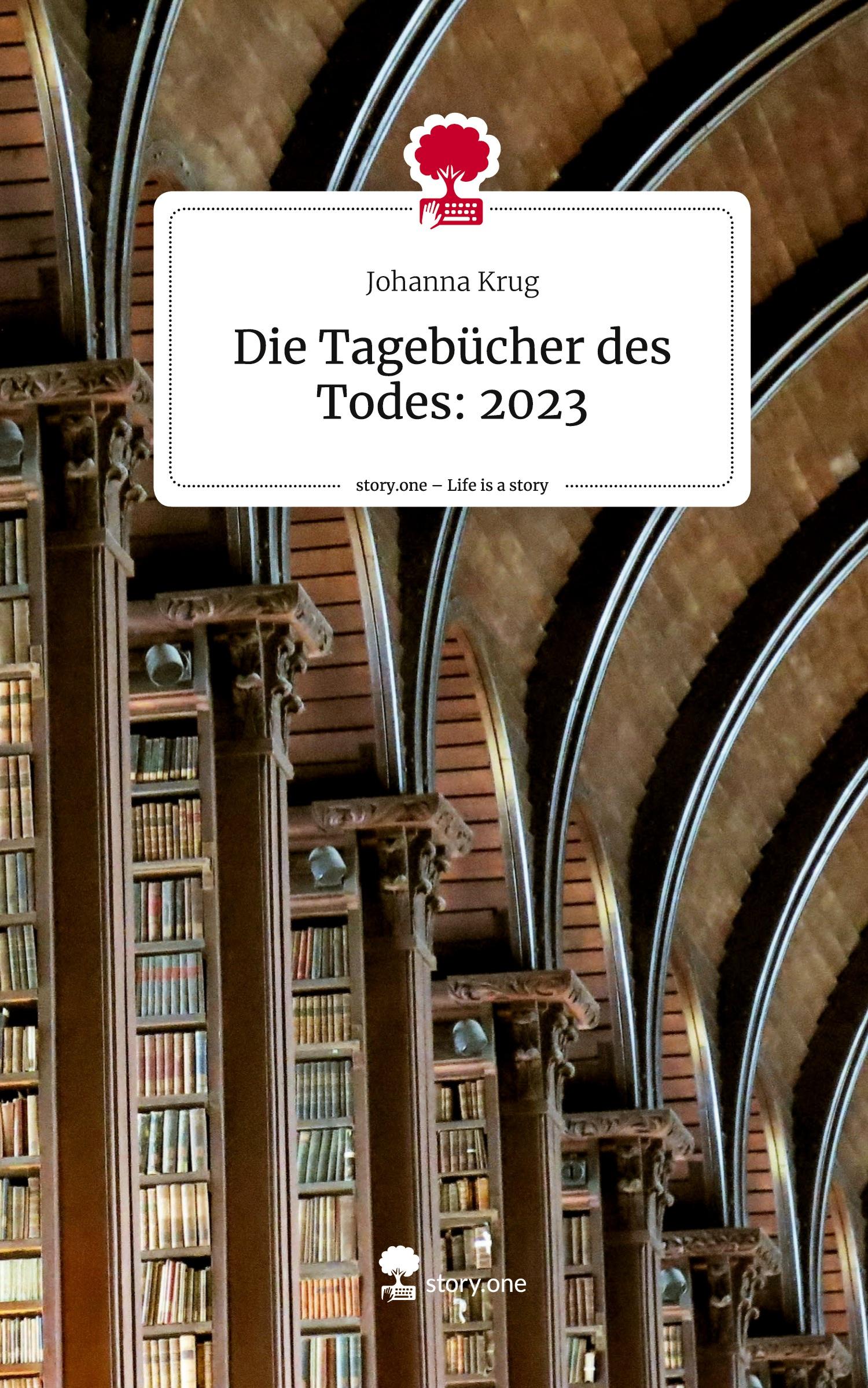 Cover: 9783711564511 | Die Tagebücher des Todes: 2023. Life is a Story - story.one | Krug