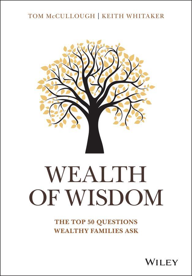 Cover: 9781119331537 | Wealth of Wisdom | The Top 50 Questions Wealthy Families Ask | Buch