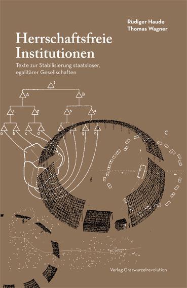 Cover: 9783939045373 | Herrschaftsfreie Institutionen | Rüdiger Haude (u. a.) | Taschenbuch