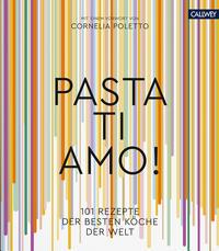 Cover: 9783766724434 | Pasta, ti amo! | 101 Rezepte, der besten Köche der Welt | Marnet