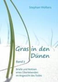 Cover: 9783839123287 | Gras in den Dünen - Band 2 - Briefe und Notizen eines Überlebenden...