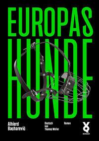 Cover: 9783863913151 | Europas Hunde | Alhierd Bacharevi¿ | Taschenbuch | 1 Buch | Deutsch