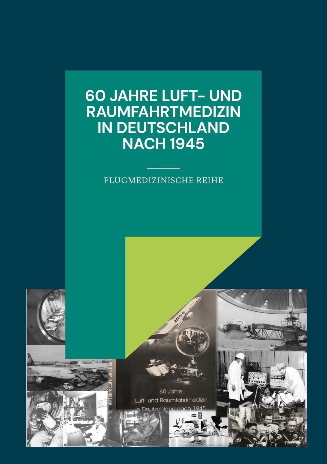 Cover: 9783937394695 | 60 Jahre Luft- und Raumfahrtmedizin in Deutschland nach 1945 | Buch