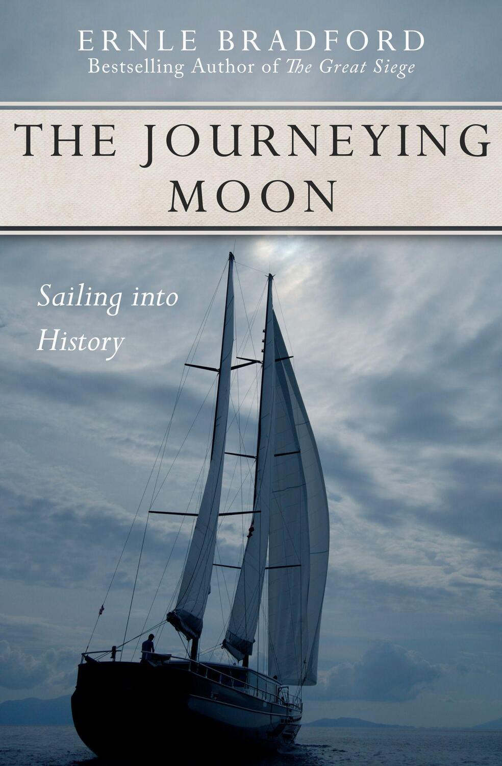 Cover: 9781497637917 | The Journeying Moon | Sailing into History | Ernle Bradford | Buch