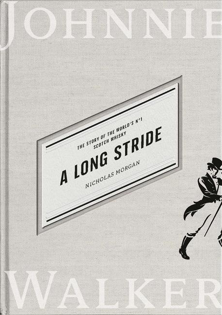 Cover: 9781838852078 | A Long Stride | The Story of the World's No. 1 Scotch Whisky | Morgan