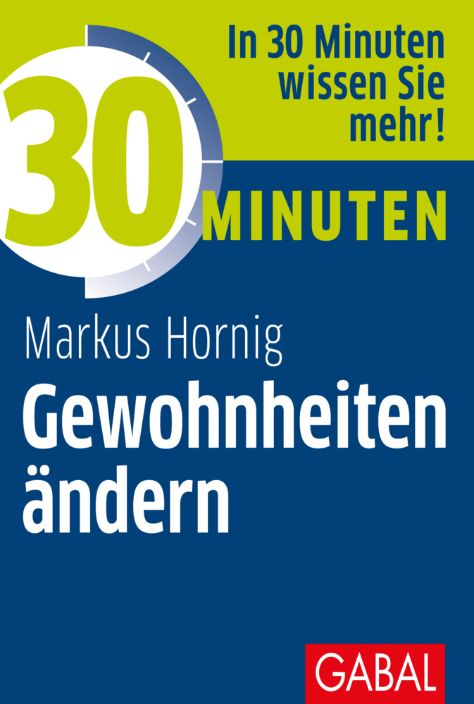 Cover: 9783869367347 | 30 Minuten Gewohnheiten ändern | In 30 Minuten wissen Sie mehr! | Buch