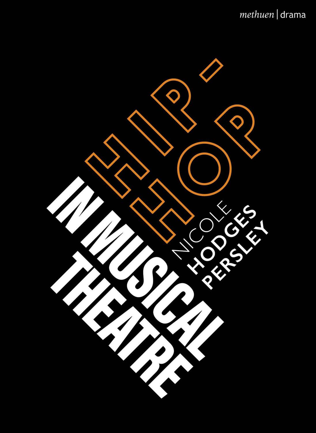 Cover: 9781350247963 | Hip-Hop in Musical Theater | Nicole Hodges Persley | Taschenbuch