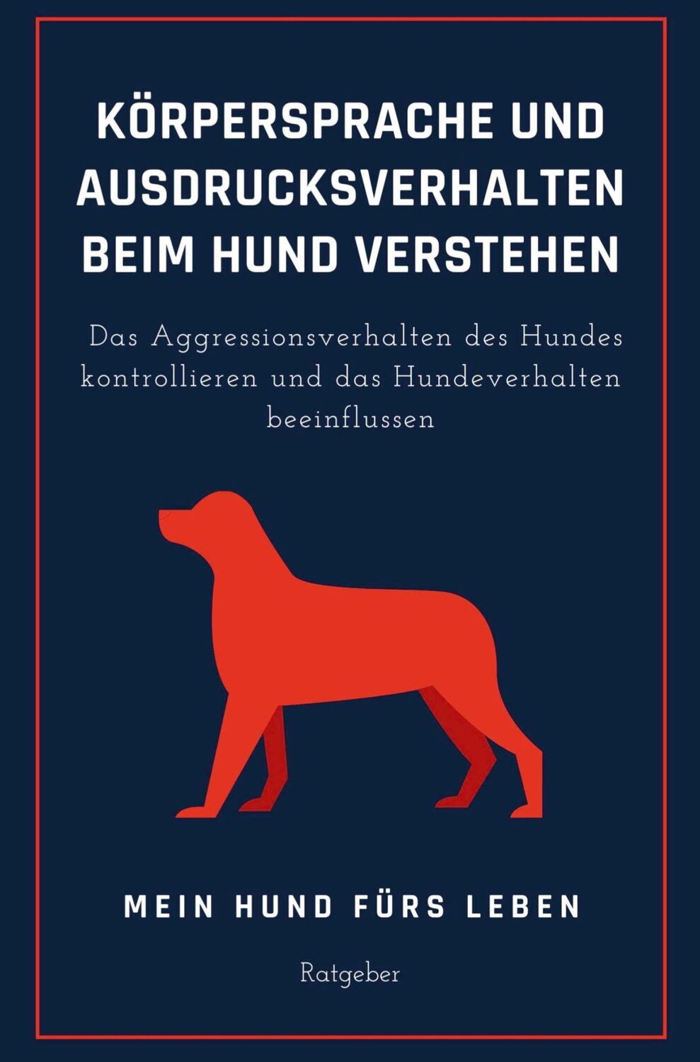 Cover: 9789403626642 | Ausdrucksverhalten und Körpersprache beim Hund verstehen | Ratgeber