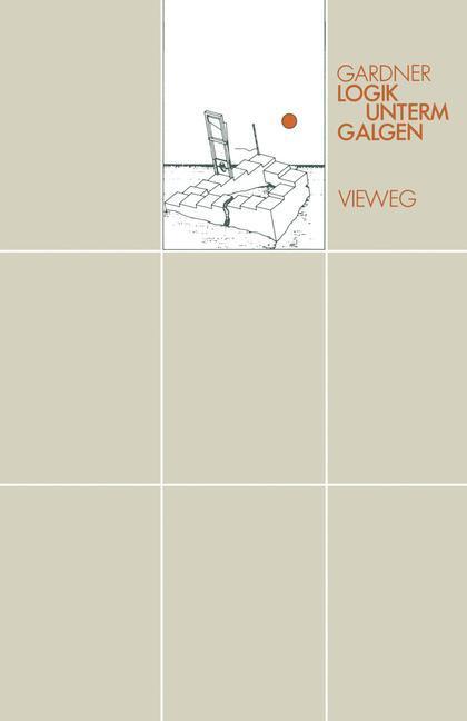 Cover: 9783528182977 | Logik unterm Galgen | Ein Mathematical in 20 Problemen | Gardner