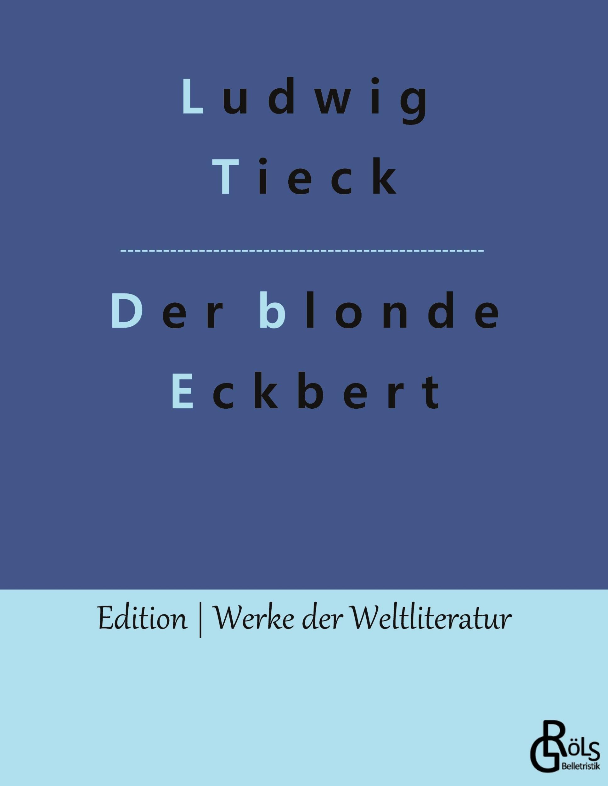 Cover: 9783988283429 | Der blonde Eckbert | &amp; Der Runenberg | Ludwig Tieck | Taschenbuch