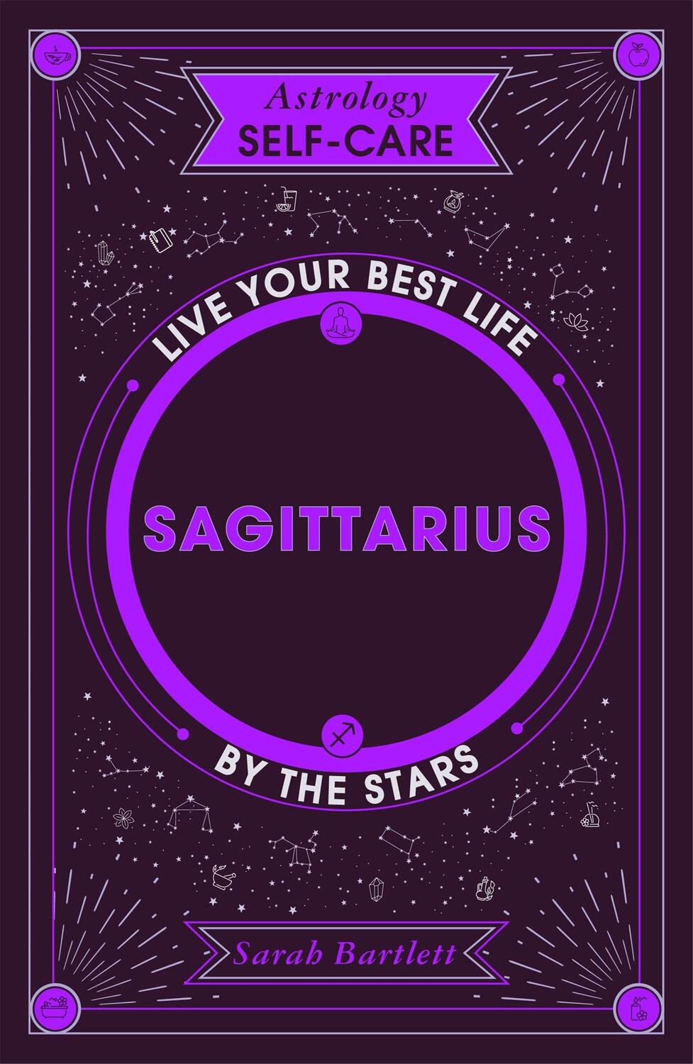 Cover: 9781399704823 | Astrology Self-Care: Sagittarius | Live your best life by the stars