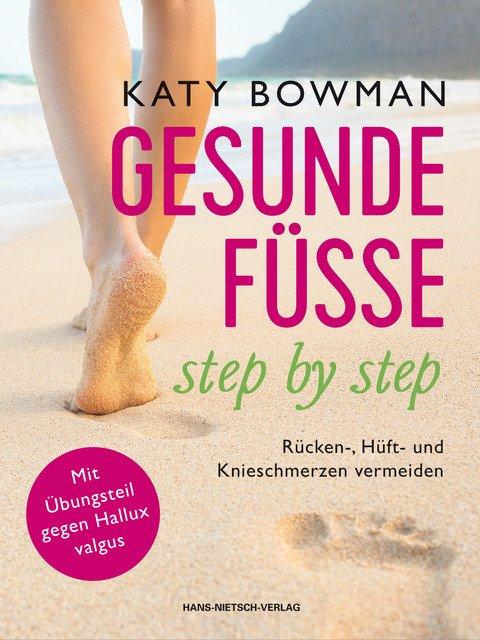 Cover: 9783862644049 | Gesunde Füße - step by step | Katy Bowman | Taschenbuch | 122 S.