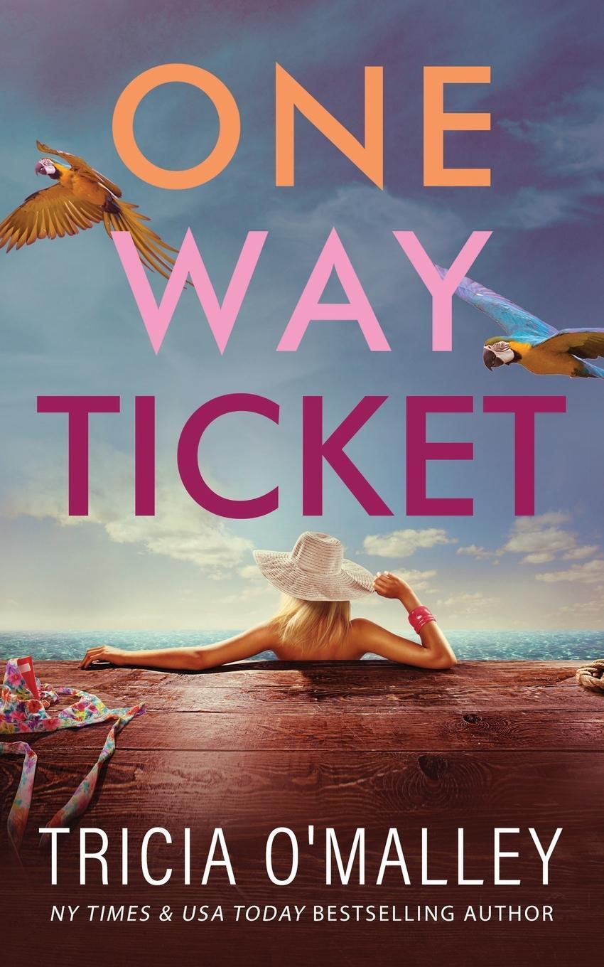 Cover: 9781951254285 | One Way Ticket | A romantic beach read | Tricia O'Malley | Taschenbuch