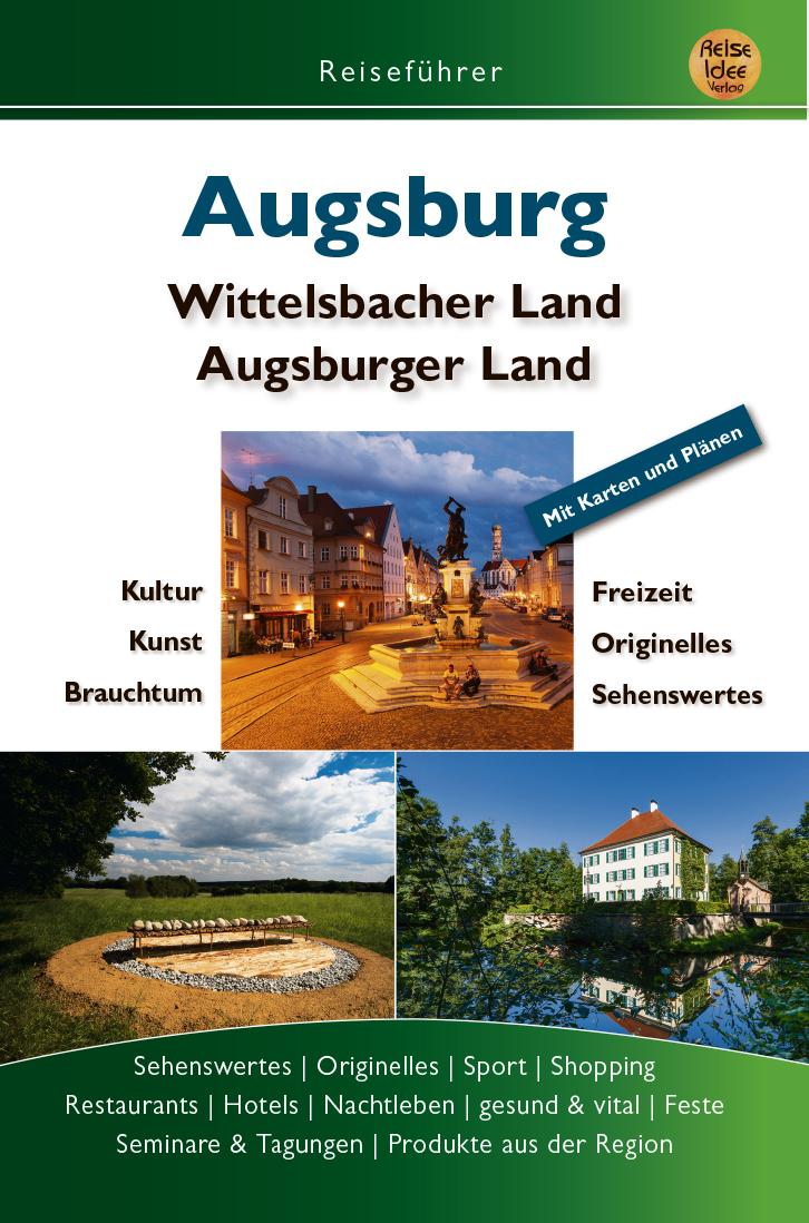 Cover: 9783934739543 | Augsburg | Augsburger Land, Wittelsbacher Land | Hunscheidt (u. a.)