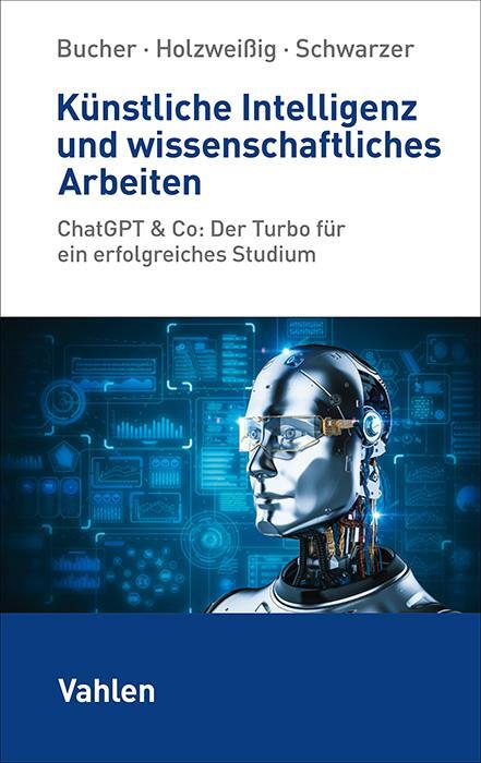 Cover: 9783800673223 | Künstliche Intelligenz und wissenschaftliches Arbeiten | Taschenbuch