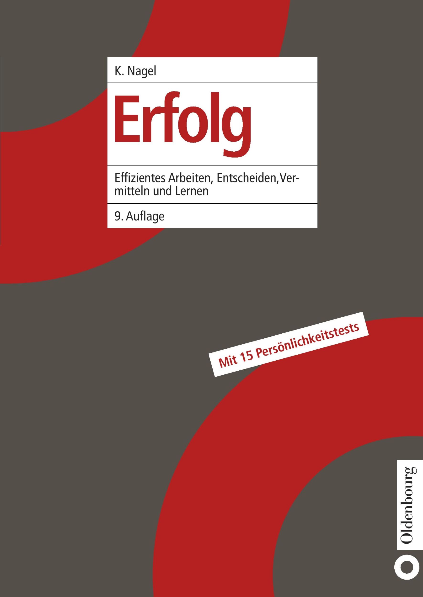 Cover: 9783486256161 | Erfolg | Effizientes Arbeiten, Entscheiden, Vermitteln und Lernen