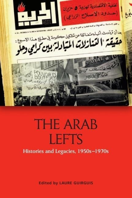 Cover: 9781474454247 | The Arab Lefts | Histories and Legacies, 1950s 1970s | Laure Guirguis