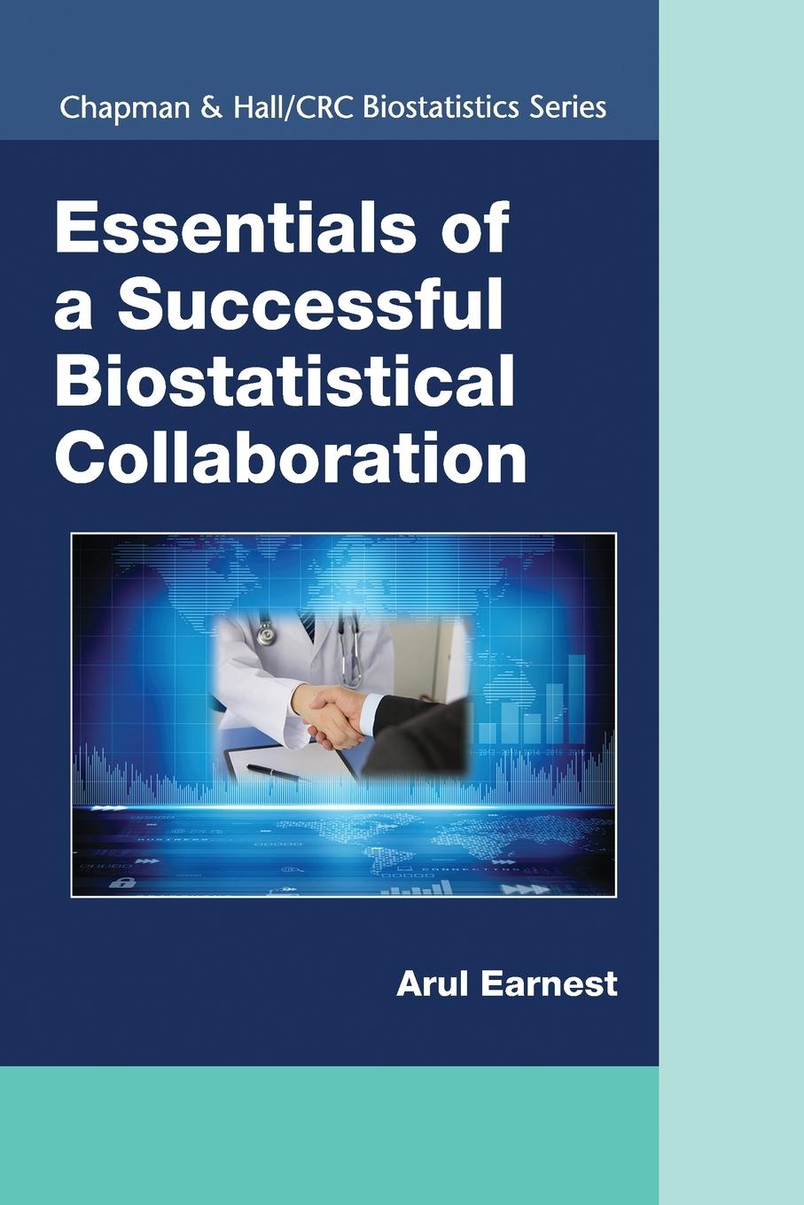 Cover: 9780367574444 | Essentials of a Successful Biostatistical Collaboration | Arul Earnest