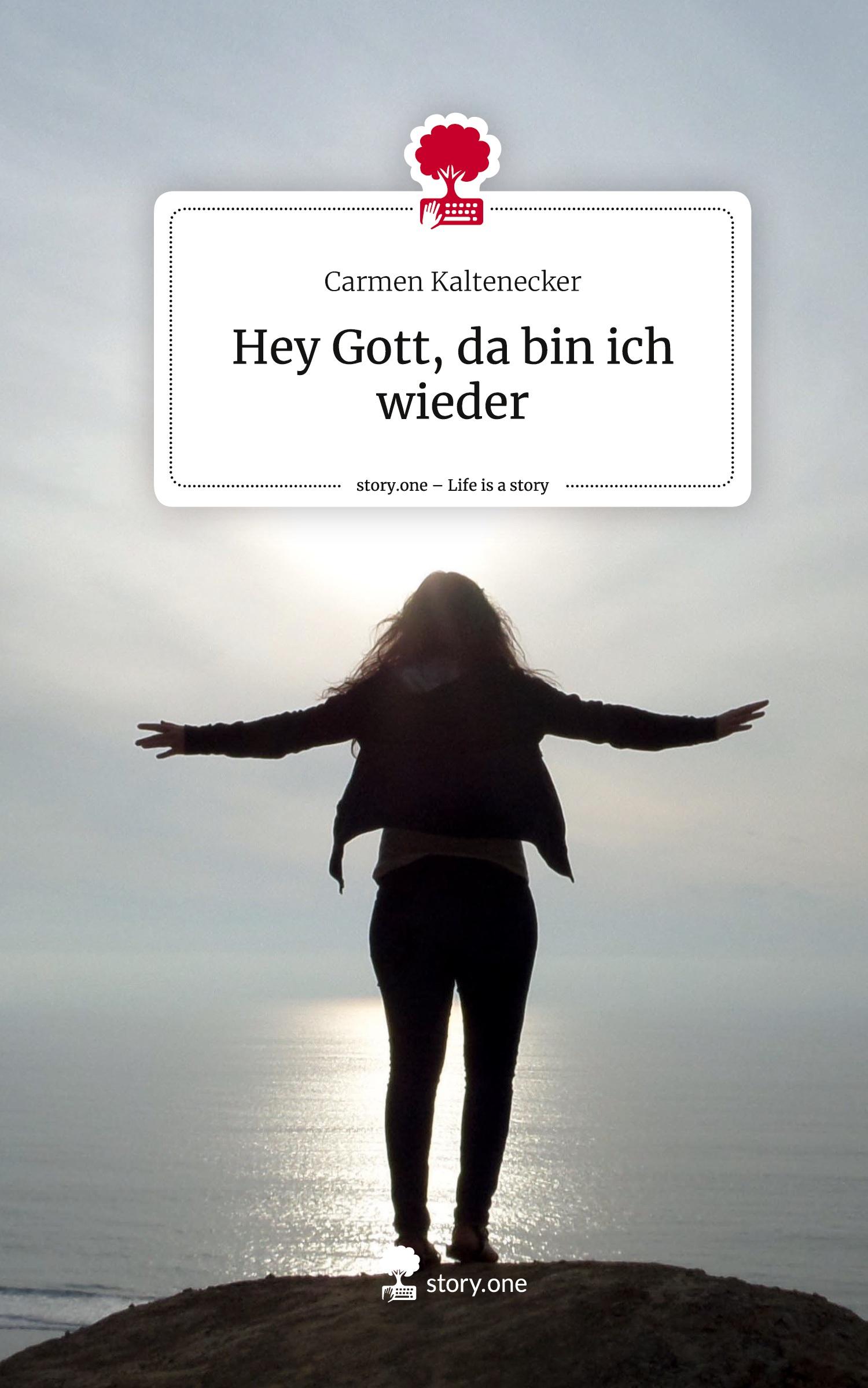 Cover: 9783710829604 | Hey Gott, da bin ich wieder. Life is a Story - story.one | Kaltenecker