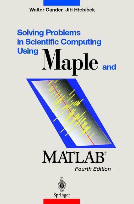 Cover: 9783540211273 | Solving Problems in Scientific Computing Using Maple and MATLAB®