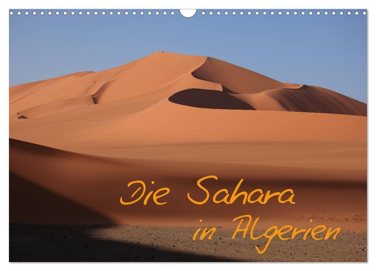 Cover: 9783435760435 | Die Sahara in Algerien (Wandkalender 2025 DIN A3 quer), CALVENDO...