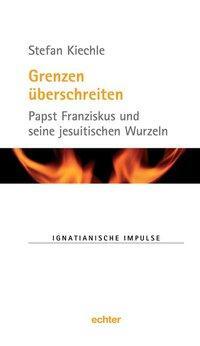 Cover: 9783429038571 | Grenzen überschreiten | Stefan Kiechle | Buch | 71 S. | Deutsch | 2015