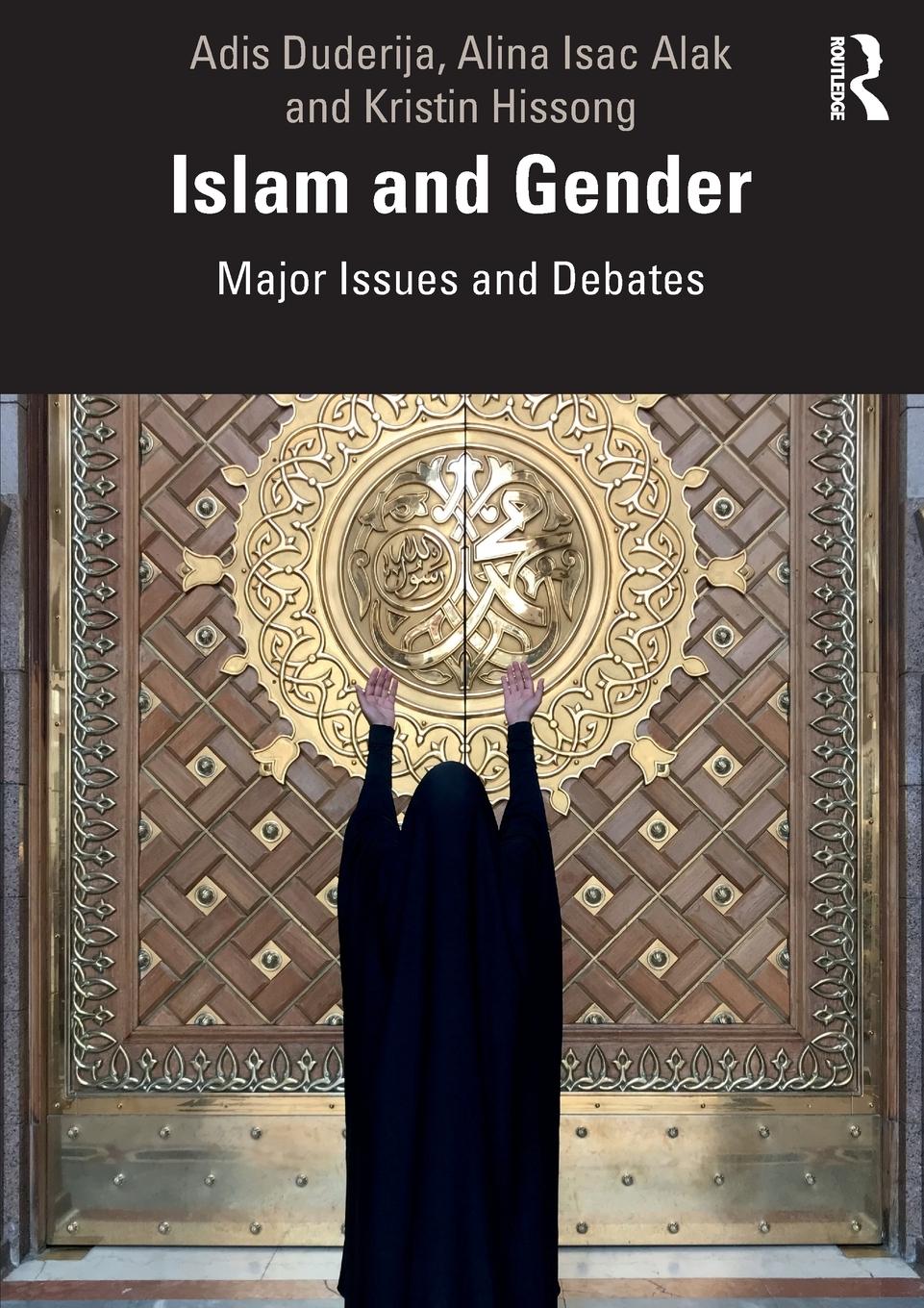 Cover: 9780815396703 | Islam and Gender | Major Issues and Debates | Adis Duderija (u. a.)