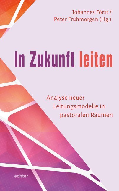 Cover: 9783429055509 | In Zukunft leiten | Analyse neuer Leitungsmodelle in pastoralen Räumen