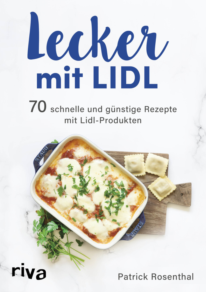 Cover: 9783742310798 | Lecker mit Lidl | 70 schnelle und günstige Rezepte mit Lidl-Produkten