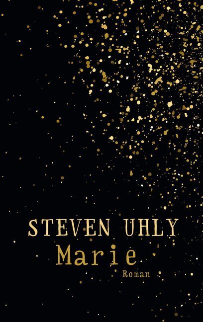 Cover: 9783905951875 | Marie | Roman | Steven Uhly | Buch | 2016 | EAN 9783905951875