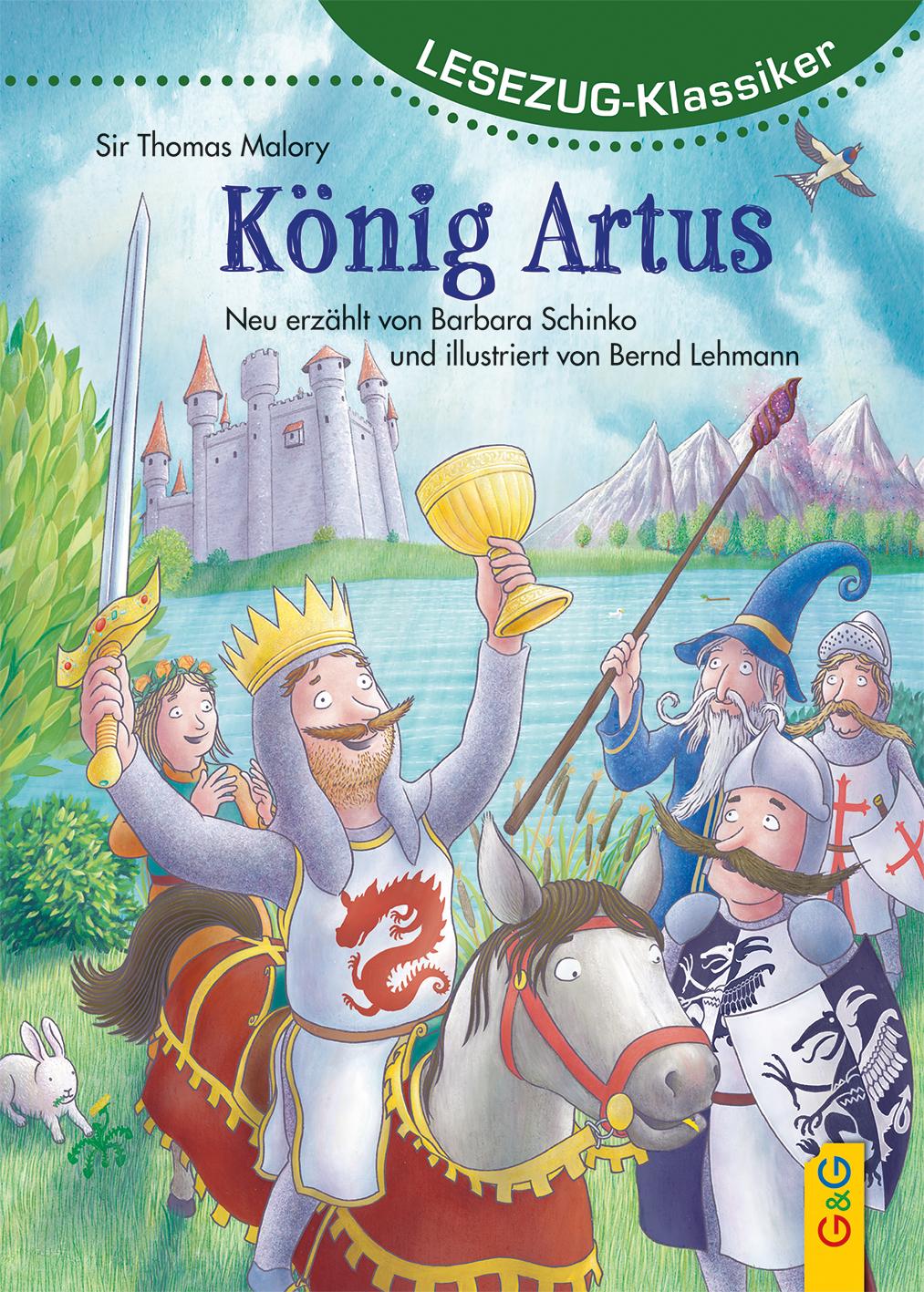 Cover: 9783707425383 | LESEZUG/Klassiker: König Artus | Barbara Schinko | Buch | Lesezug