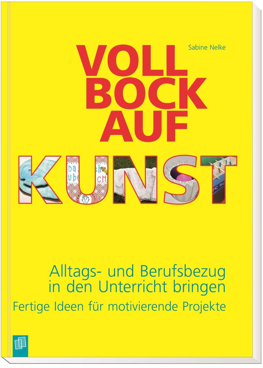 Bild: 9783834630797 | Voll Bock auf Kunst | Sabine Nelke | Taschenbuch | 160 S. | Deutsch