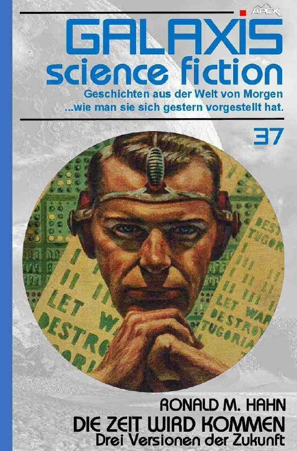 Cover: 9783753169095 | GALAXIS SCIENCE FICTION, Band 37: DIE ZEIT WIRD KOMMEN - DREI...