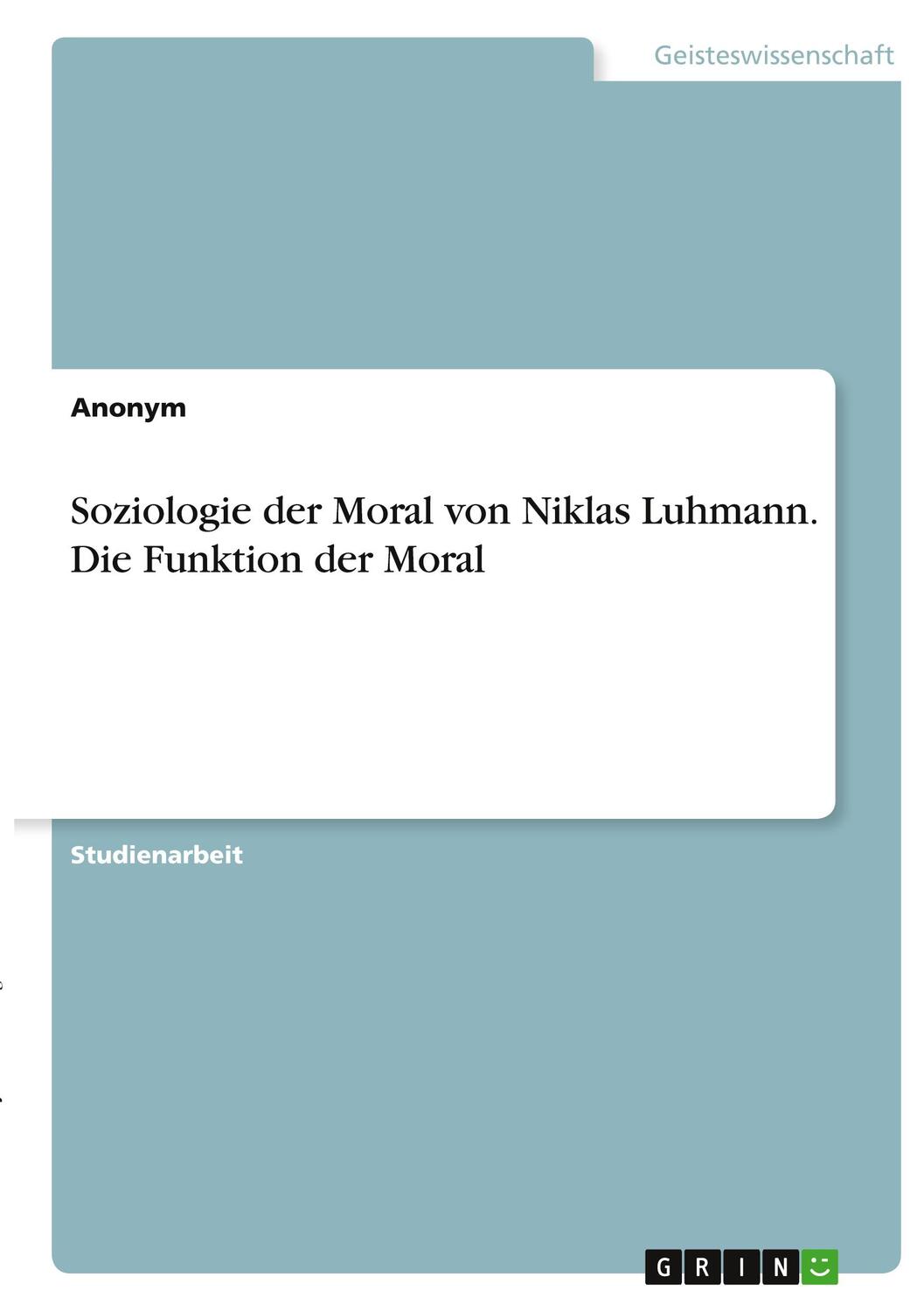 Cover: 9783346322869 | Soziologie der Moral von Niklas Luhmann. Die Funktion der Moral | Buch