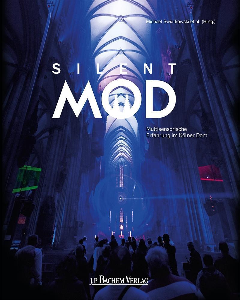 Cover: 9783761631744 | silentMOD | Multisensorische Erfahrung im Kölner Dom | König | Buch