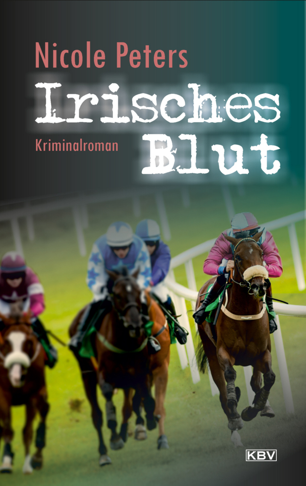 Cover: 9783954416295 | Irisches Blut | Kriminalroman | Nicole Peters | Taschenbuch | 352 S.