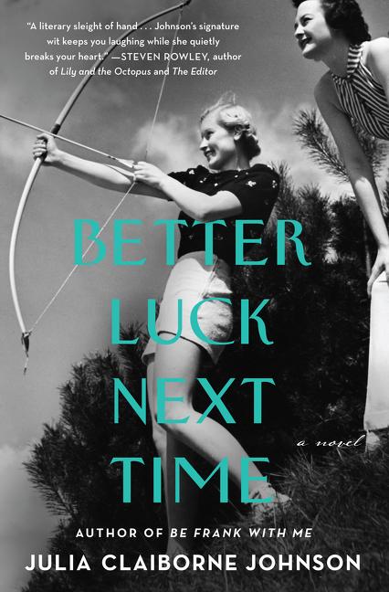 Cover: 9780062916365 | Better Luck Next Time | Julia Claiborne Johnson | Buch | Gebunden