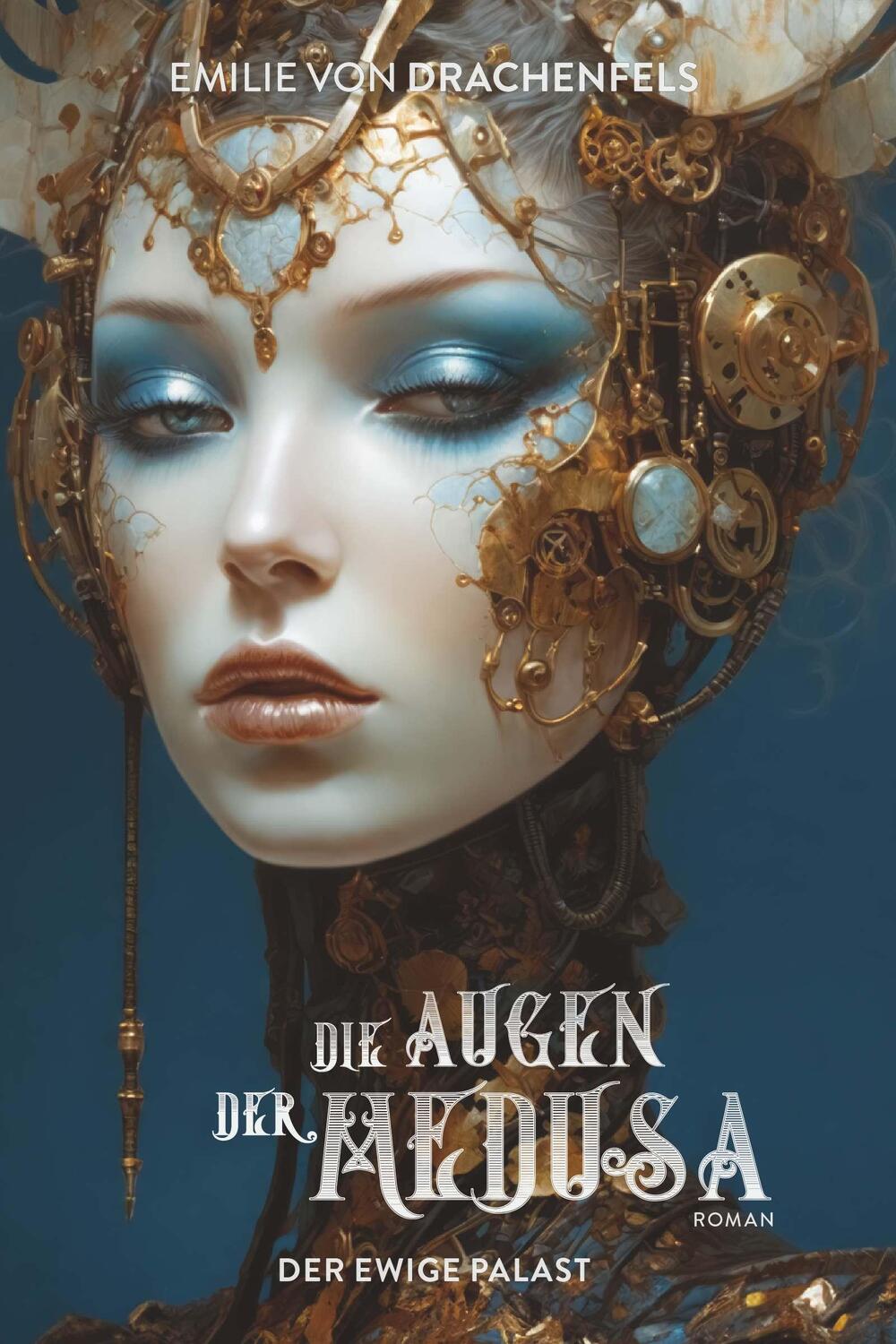 Cover: 9783991653684 | Die Augen der Medusa | Roman | Emilie von Drachenfels | Taschenbuch