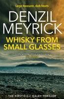 Cover: 9781846973215 | Whisky from Small Glasses | A D.C.I. Daley Thriller | Denzil Meyrick